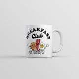 Breakfast Club Mug Funny Eggs Bacon Graphic Novelty Coffee Cup-11oz