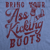 Womens Funny T Shirts Bring Your Ass Kicking Boots Sarcastic Graphic Tee