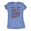 Womens Funny T Shirts Bring Your Ass Kicking Boots Sarcastic Graphic Tee