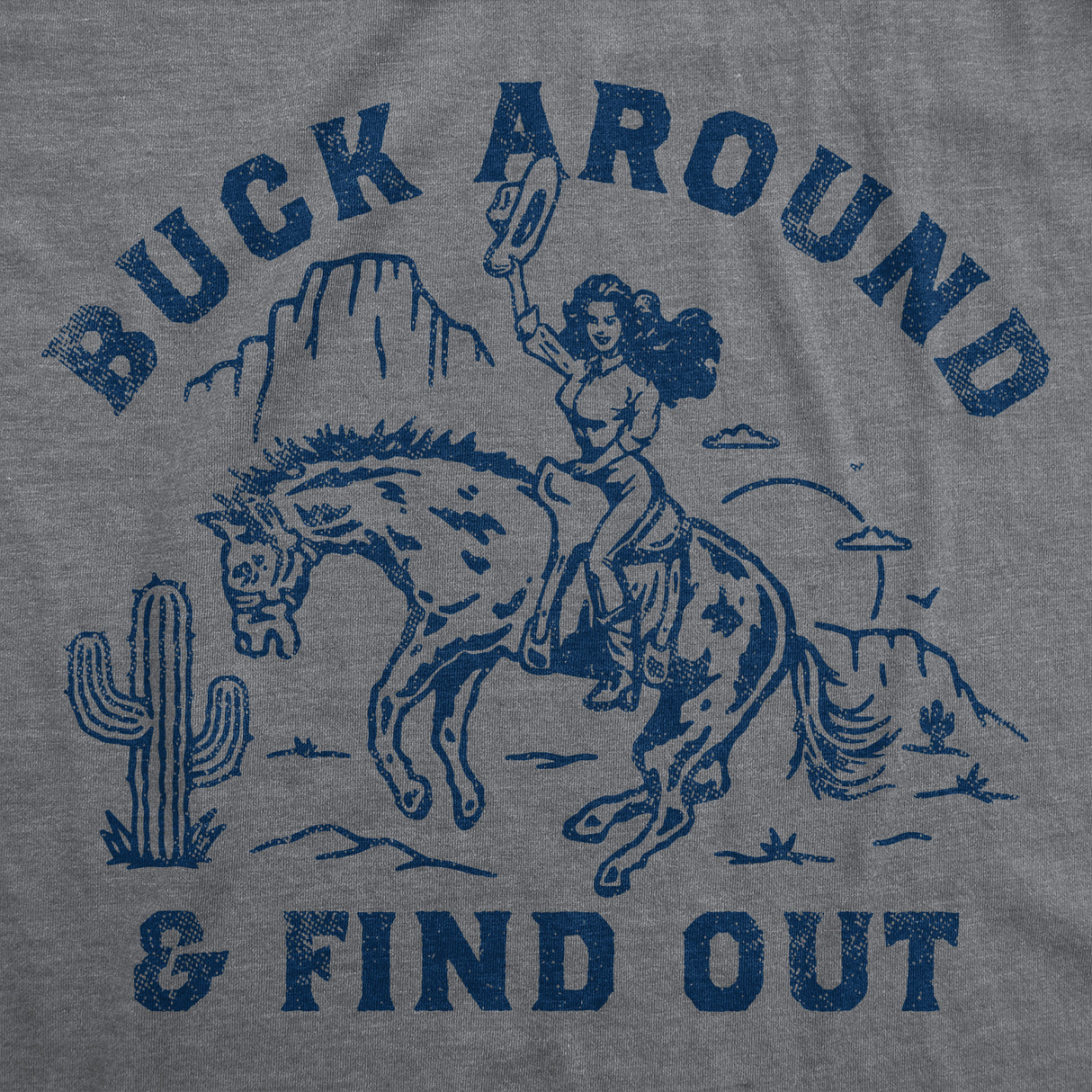 Womens Funny T Shirts Buck Around And Find Out Sarcastic Graphic Novelty Tee For Ladies