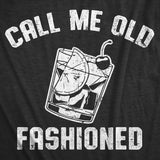 Mens Funny T Shirts Call Me Old Fashioned Sarcastic Drinking Tee For Men