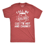 Mens Funny T Shirts Call Me Salsa Cuz Im Hot and Chunky Sarcastic Graphic Novelty Tee for Men