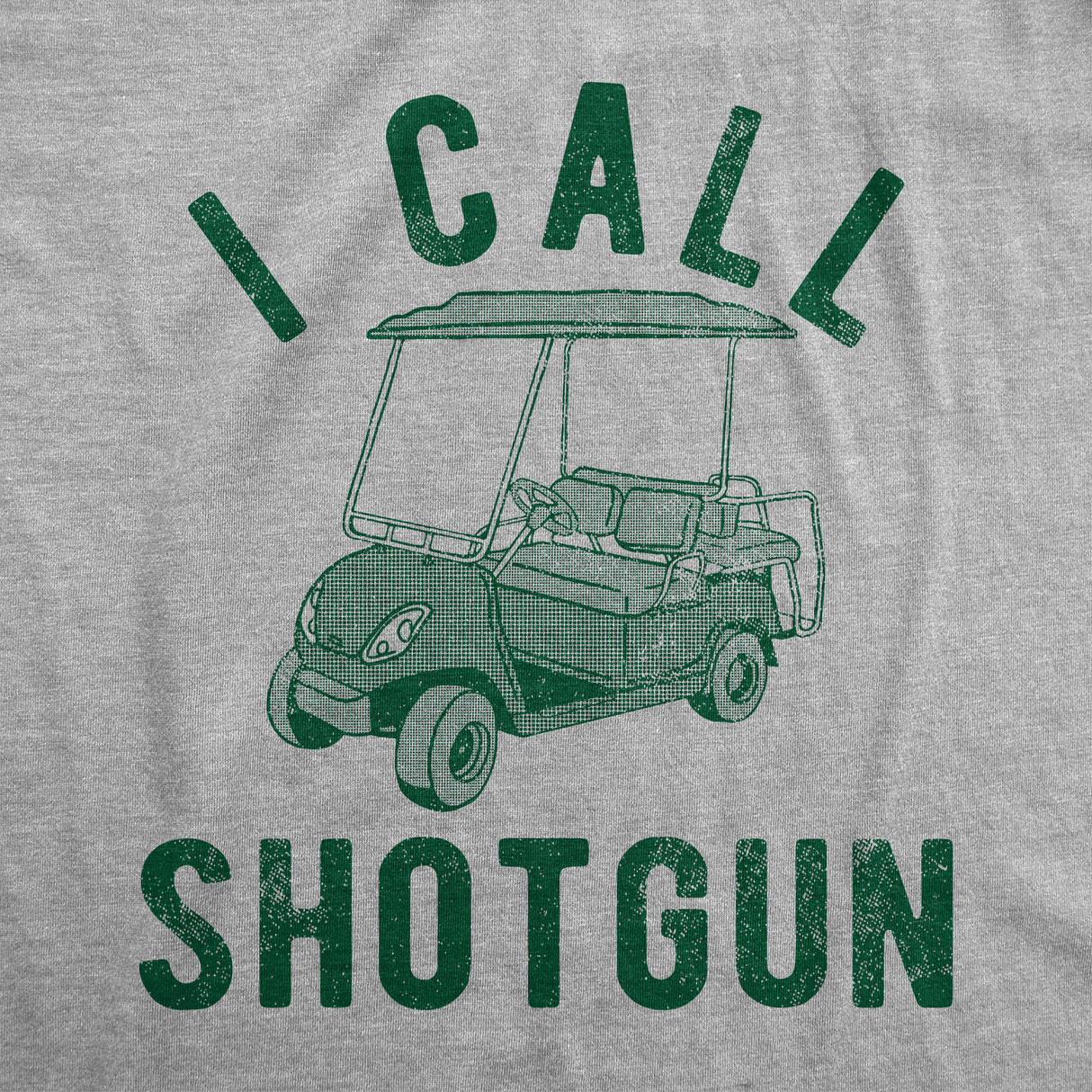 Mens I Call Shotgun Funny T Shirts Sarcastic Golfing Graphic Tee For Men