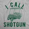 Womens I Call Shotgun Funny T Shirts Sarcastic Golfing Graphic Tee For Ladies