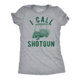 Womens I Call Shotgun Funny T Shirts Sarcastic Golfing Graphic Tee For Ladies