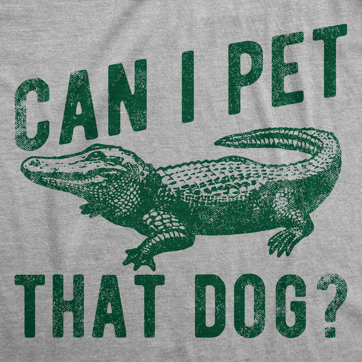 Mens Funny T Shirts Can I Pet That Dog Sarcastic Alligator Graphic Tee for Men