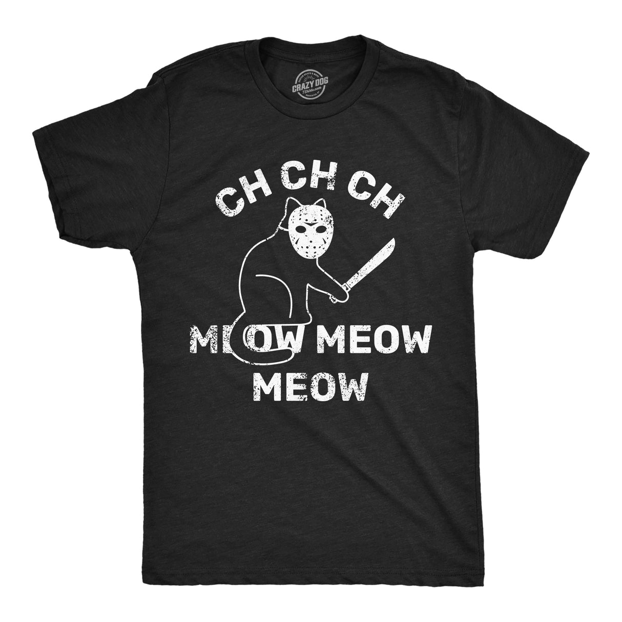 Mens Funny T Shirts Ch Ch Ch Meow Meow Meow Sarcastic Killer Cat Halloween Tee For Men