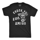 Mens Funny T Shirts Check Yo Ego Amigo Sarcastic Graphic Novelty Tee for Men