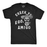 Mens Funny T Shirts Check Yo Ego Amigo Sarcastic Graphic Novelty Tee for Men