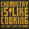 Mens Funny T Shirts Chemistry Is Like Cooking Just Dont Lick The Spoon Sarcastic Tee For Men