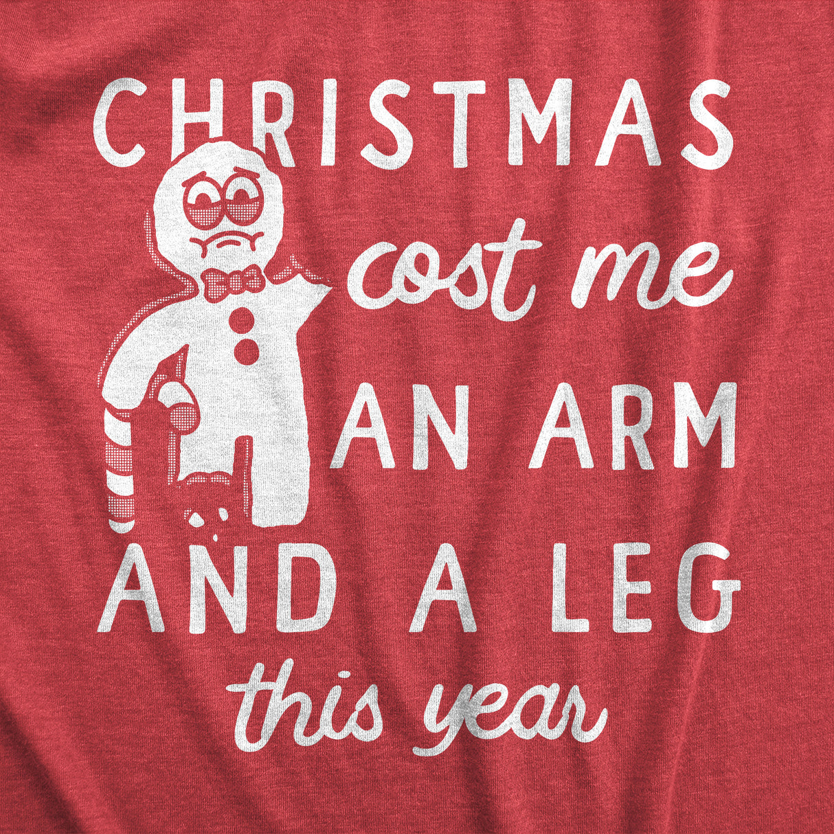 Womens Funny T Shirts Christmas Cost Me An Arm and A Leg This Year Sarcastic Xmas Tee for Ladies
