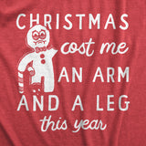 Womens Funny T Shirts Christmas Cost Me An Arm and A Leg This Year Sarcastic Xmas Tee for Ladies