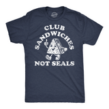Mens Funny T Shirts Club Sandwiches Not Seals Sarcastic Novelty Tee for Men