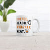 Coffee Black Whisky Neat Mug Funny Novelty Drinking Tea Cup-11oz