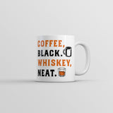 Coffee Black Whisky Neat Mug Funny Novelty Drinking Tea Cup-11oz