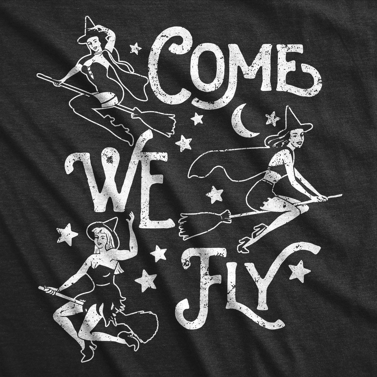 Womens Funny T Shirts Come We Fly Sarcastic Halloween Witch Graphic Tee For Ladies