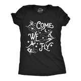 Womens Funny T Shirts Come We Fly Sarcastic Halloween Witch Graphic Tee For Ladies