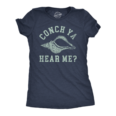 Womens Funny T Shirts Conch Ya Hear Me Sarcastic Beach Graphic Tee For Ladies