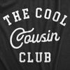 Mens The Cool Cousin Club T Shirt Funny Extended Family Cousins Joke Tee For Guys