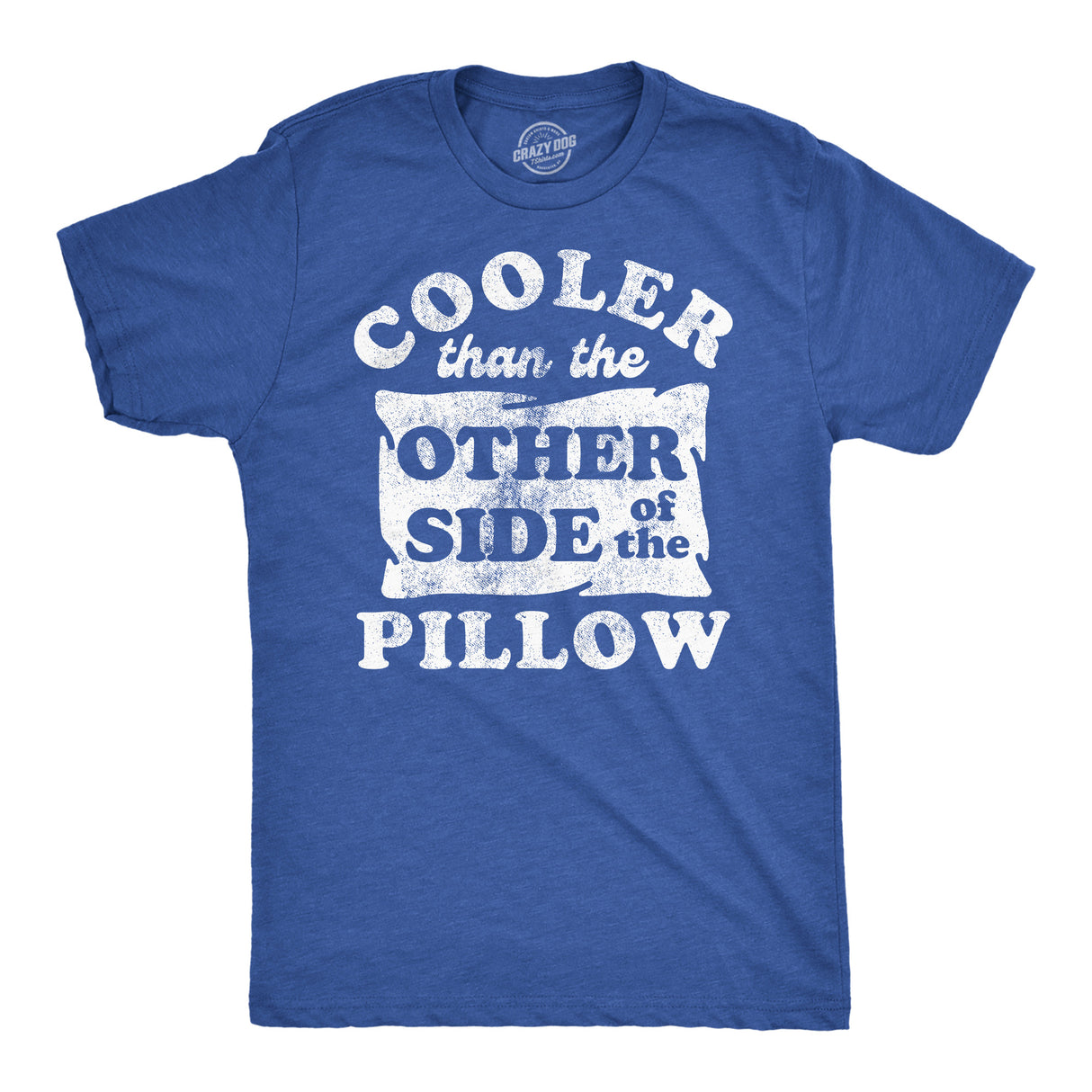 Mens Funny T Shirts Cooler Than The Other Side of the Pillow Sarcastic Novelty Tee for Men