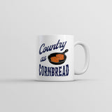 Country As Cornbread Mug Funny Sarcastic Southern Graphic Novelty Coffee Cup-11oz