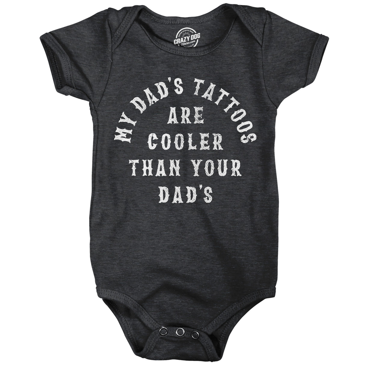 My Dads Tattoos Are Cooler Than Your Dads Baby Bodysuit Funny Sarcastic Novelty Jumper For Infants