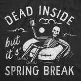 Mens Dead Inside But Its Spring Break Funny T Shirt Vacation Tee for Men