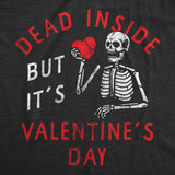 Womens Dead Inside But Its Valentines Day T Shirt Funny Depressed Skeleton Joke Tee for Ladies