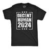 Mens Funny T Shirts Decent Human 2024 Sarcastic Election Graphic Tee For Men