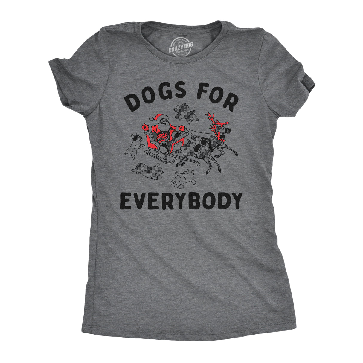 Womens Funny T Shirts Dogs For Everybody Sarcastic Christmas Puppy Graphic Tee For Ladies