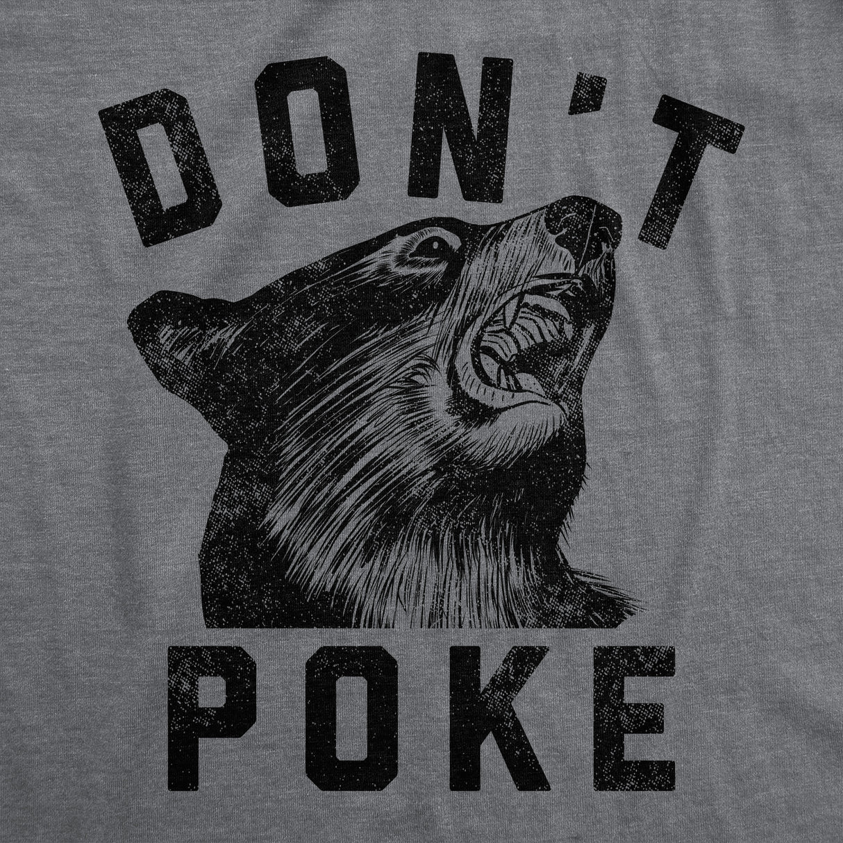 Mens Dont Poke Funny T Shirts Sarcastic Bear Graphic Tee For Men