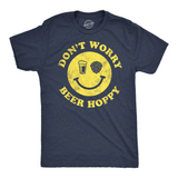 Mens Dont Worry Be Hoppy Funny T Shirt Sarcastic Drinking Tee for Men