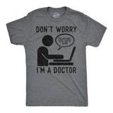 Mens Funny T Shirts Dont Worry Im A Doctor Sarcastic Graphic Tee For Men
