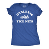 Womens Funny T Shirts Dyslexic With Nice Tits Sarcastic Novelty Tee For Ladies