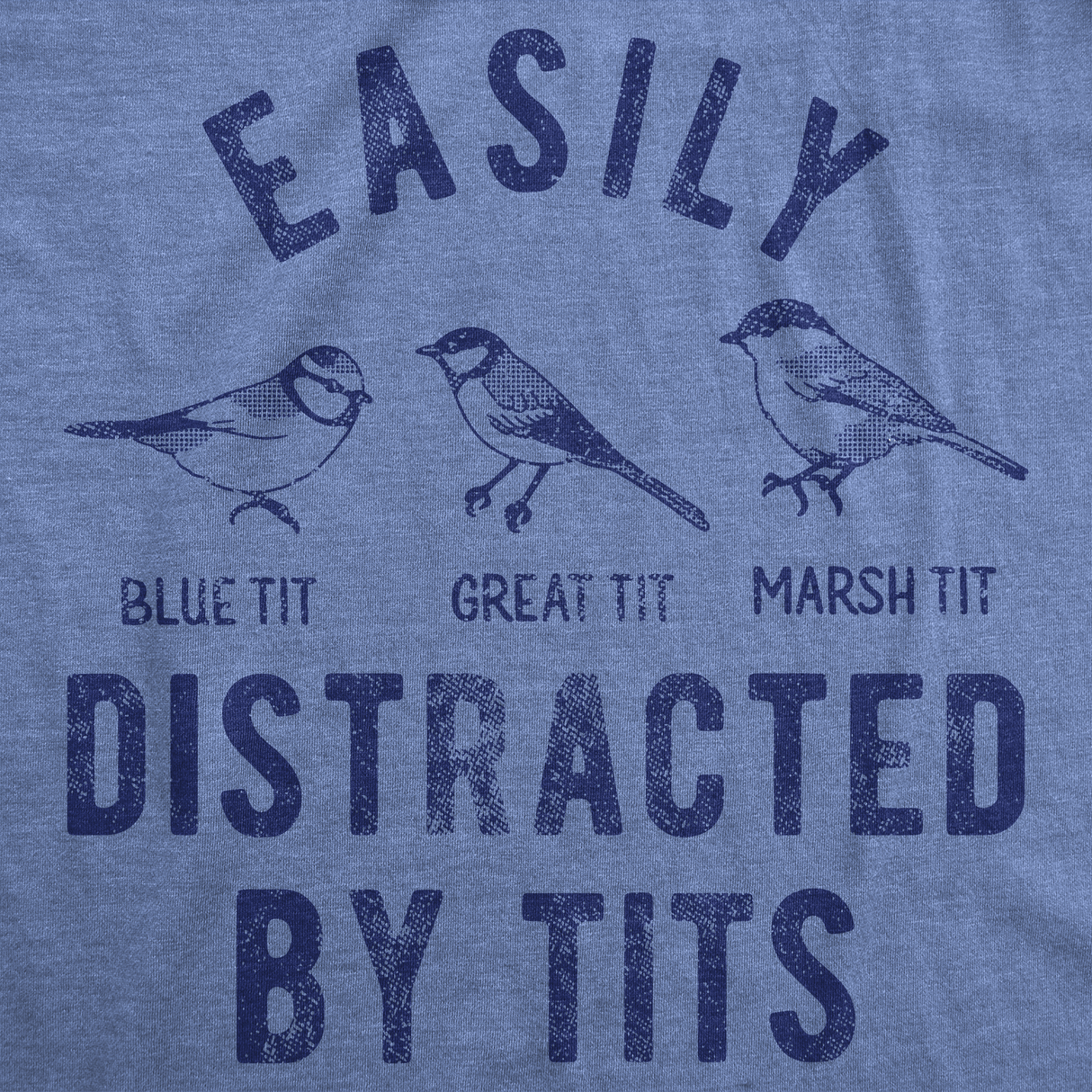 Mens Easily Distracted By Tits Funny T Shirt Sarcastic Bird Graphic Tee For Men