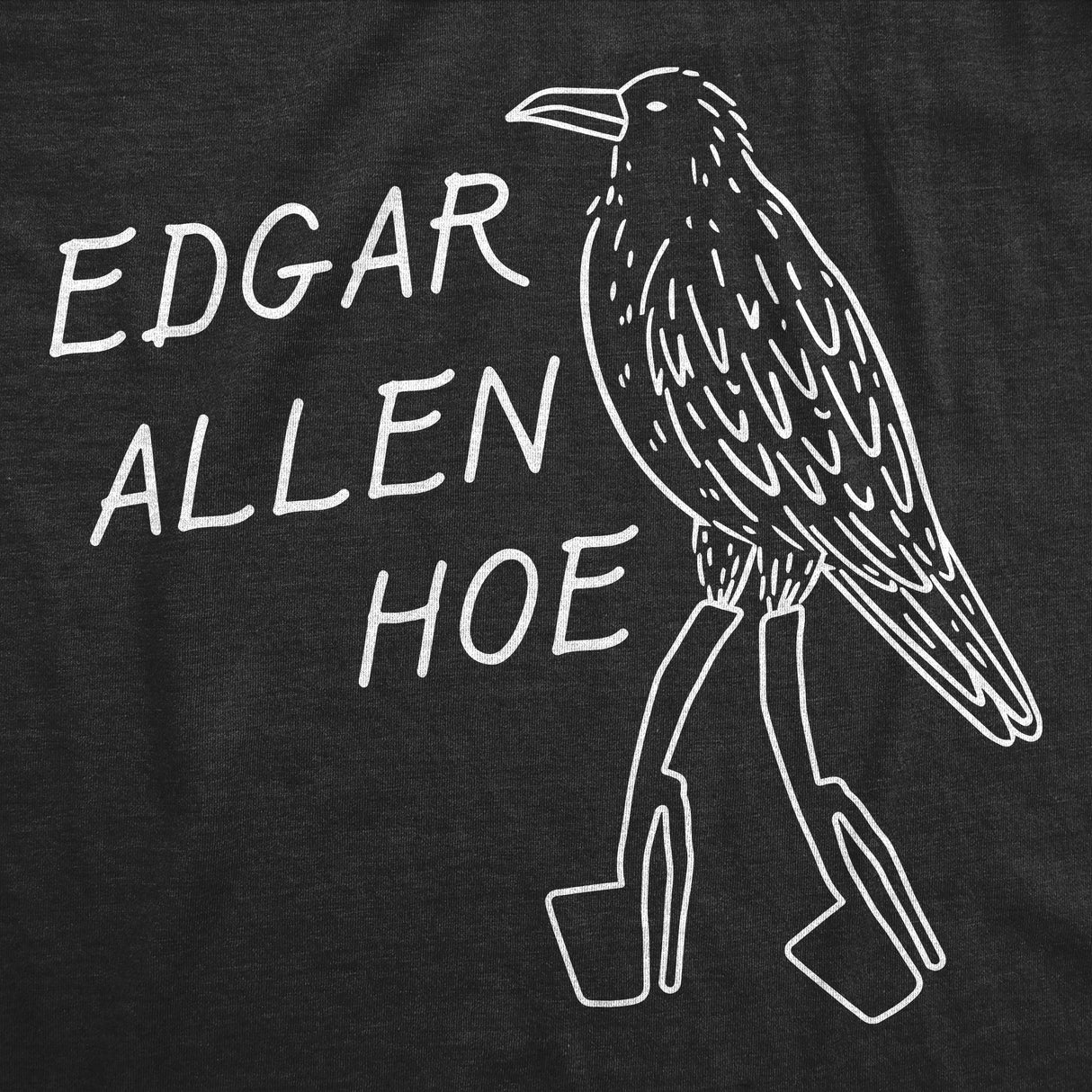 Mens Funny T Shirts Edgar Allen Hoe Sarcastic Graphic Novelty Tee for Men
