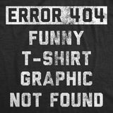 Mens Funny T Shirts Error 404 Funny T Shirt Graphic Not Found Sarcastic Novelty Tee for Men