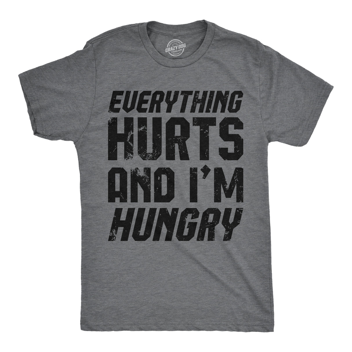 Mens Funny T Shirts Everything Hurts and Im Hungry Sarcastic Novelty Tee for Men