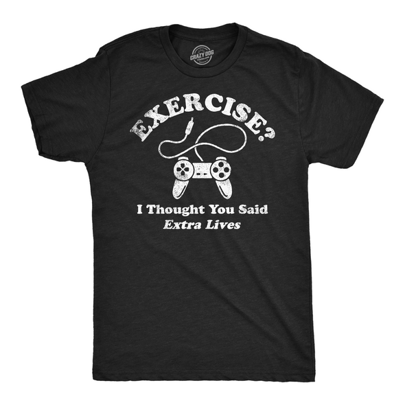 Mens Funny T Shirts Exercise I Thought You Said Extra Lives Sarcastic Gaming Tee