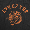 Mens Funny T Shirts Eye Of The Tiger Sarcastic Graphic Novelty Tee For Men