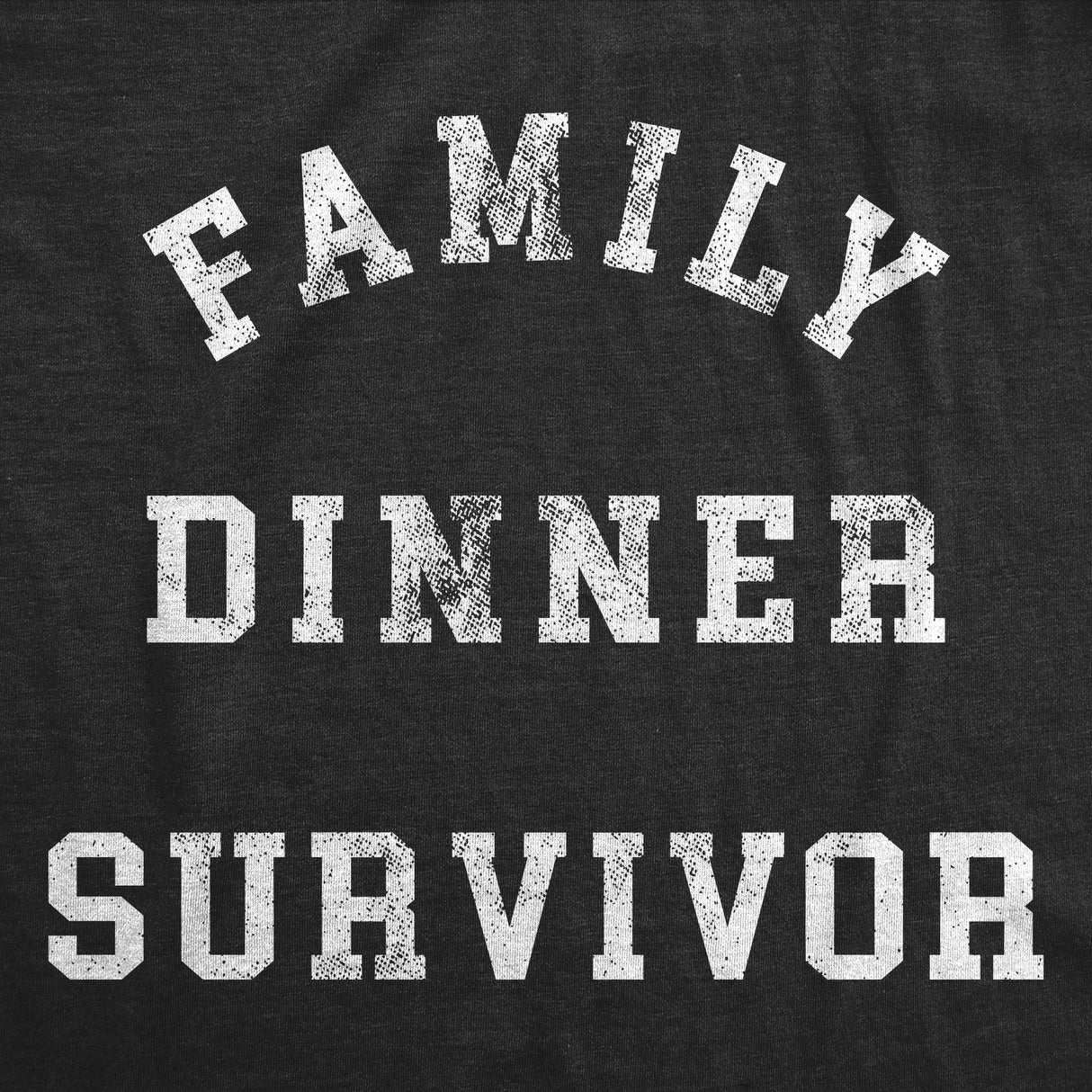 Mens Funny T Shirts Family Dinner Survivor Sarcastic Holiday Gatherings Novelty Tee for Men