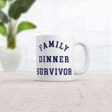 Family Dinner Survivor Mug Funny Sarcastic Holiday Gatherings Novelty Coffee Cup-11oz