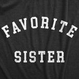 Womens Favorite Sister T Shirt Funny Best Sibling Family Sis Joke Tee For Ladies