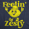 Mens Feelin Zesty Funny T Shirt Sarcastic Lemon Graphic Novelty Tee For Men