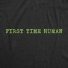 Mens Funny T Shirts First Time Human Sarcastic Graphic Novelty Tee For Men