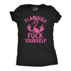 Womens Flamingo Fuck Yourself Funny T Shirt Sarcastic Graphic Novelty Tee For Ladies