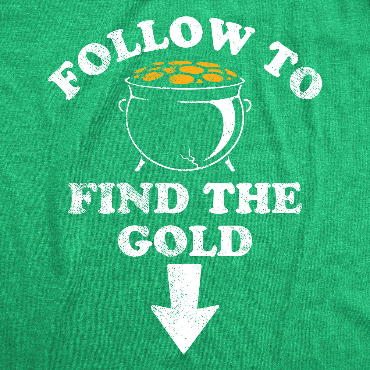 Mens Funny T Shirts Follow To Find The Gold St Patricks Day Sarcastic Adult Tee