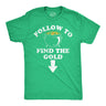 Mens Funny T Shirts Follow To Find The Gold St Patricks Day Sarcastic Adult Tee