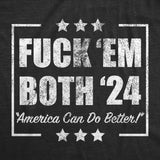 Mens Funny T Shirts Fuck Em Both 24 Sarcastic Election Graphic Novelty Tee For Men