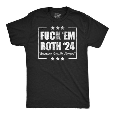 Mens Funny T Shirts Fuck Em Both 24 Sarcastic Election Graphic Novelty Tee For Men